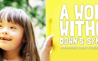 Parliament Event: A World Without Down’s Syndrome?